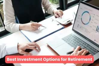 Best Investment Options for Retirement